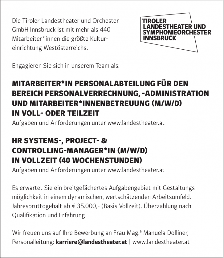 Die Tiroler Landestheater und Orchester GmbH Innsbruck sucht Verstärkung...